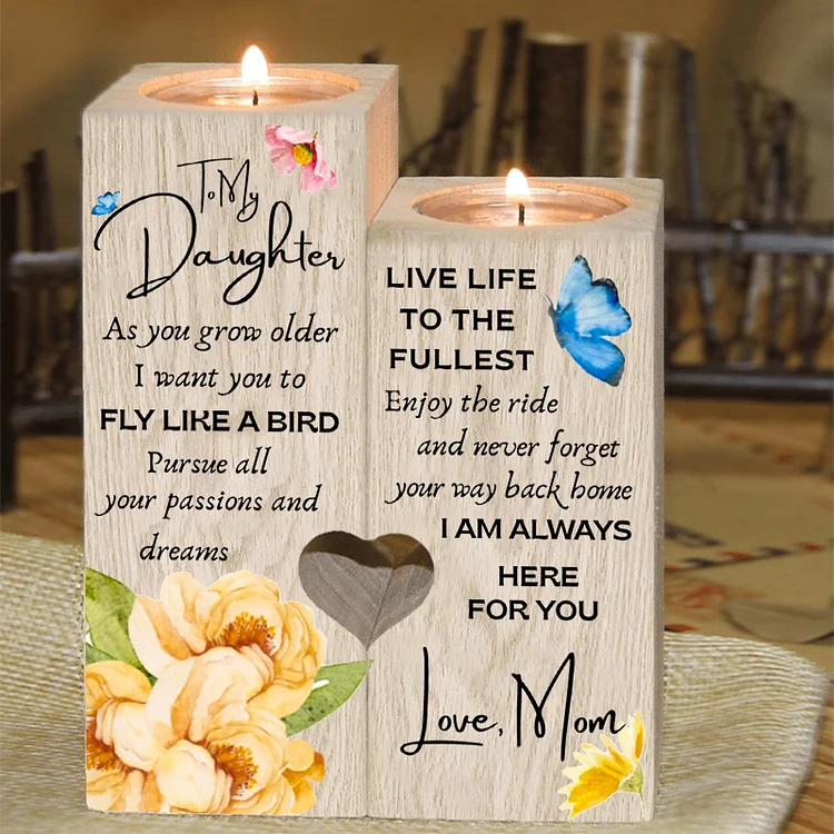 To My Daughter Candle Holder "Pursue all your passions and dreams" Wooden Candlestick