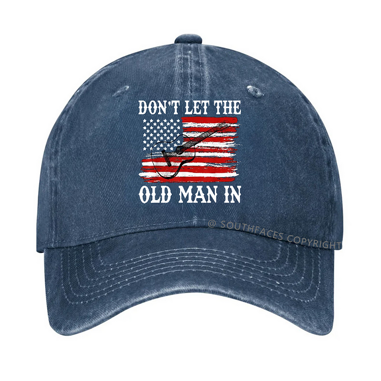 Don't Let The Old Man In Hat