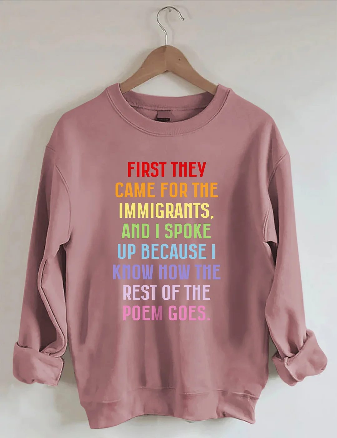 First They Came For The Immigrants Sweatshirt
