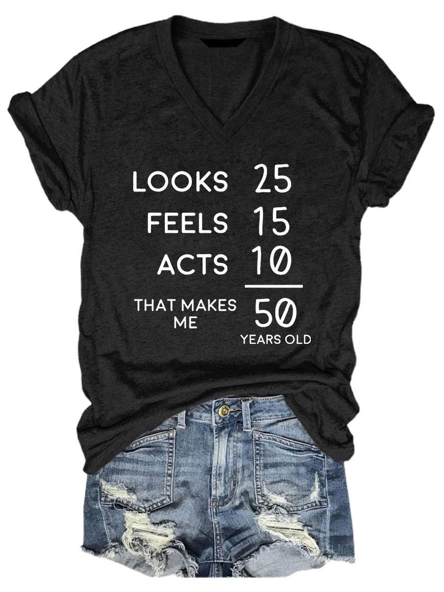 Looks 25 Feels 15 Acts 10 Casual Tee
