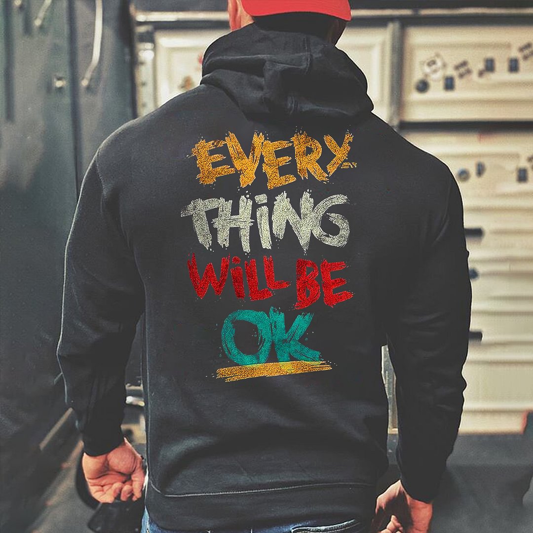 Livereid Every Thing Will Be Ok Printed Men's Hoodie - Livereid