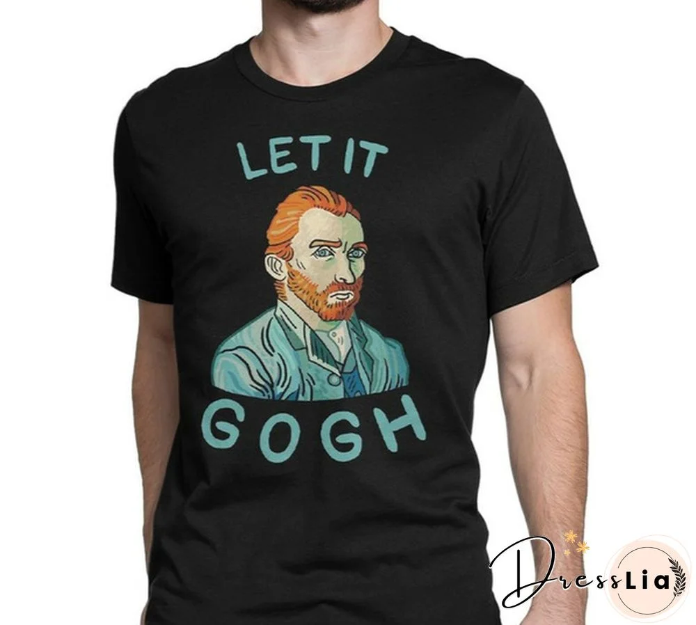 1Pcs It Gogh Shirt Vincent Van Funny Artist Painter Gift T Shirt Fashion Brand Clothing Tee Stranger Things Print T-Shirts Graphic Tees