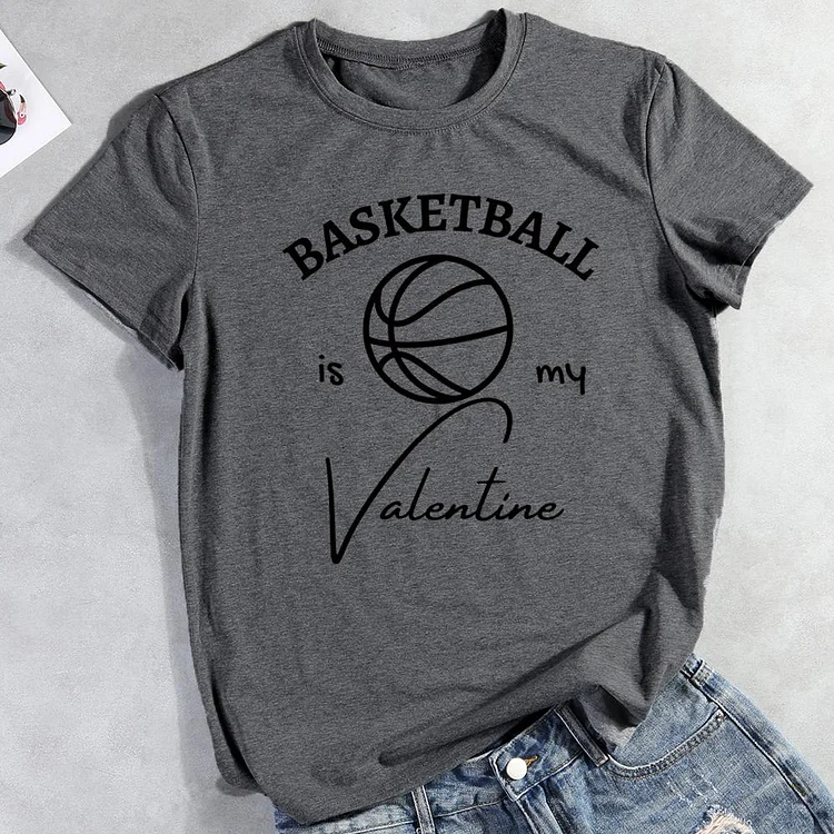 Basketball Is My Valentine T-shirt