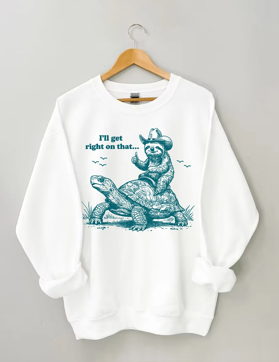 I'll Get Right On That Sweatshirt