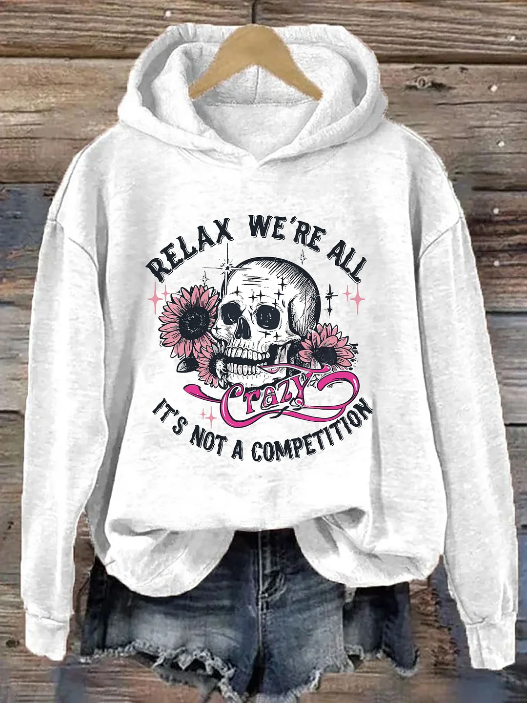 Relax We're All Crazy Its Not A Competition Hoodie