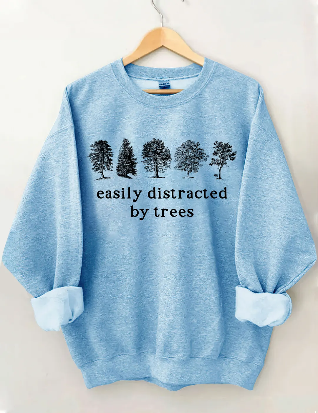 Easily Distracted By Trees Sweatshirt