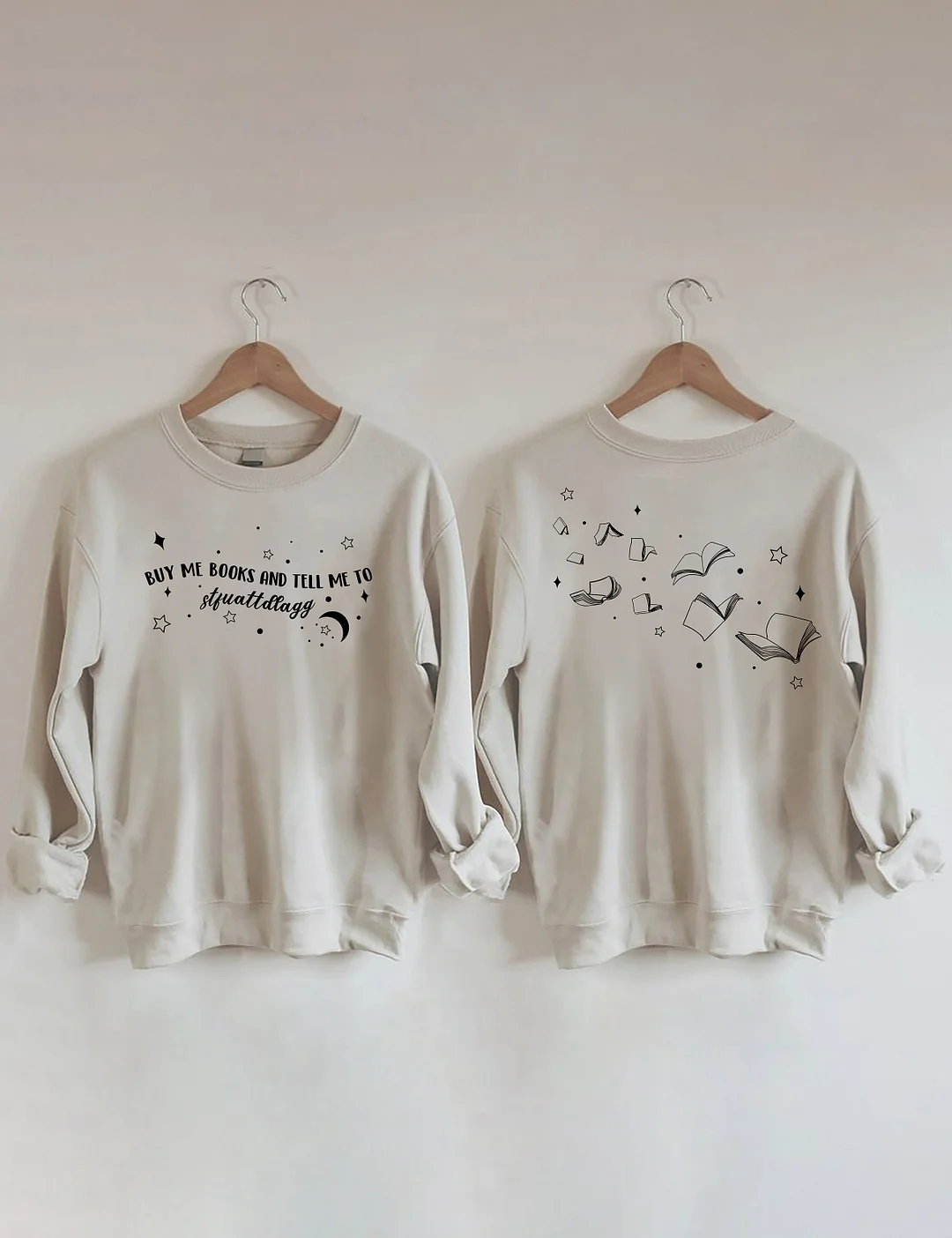 Buy Me Books And Tell Me To STFUATTDLAGG Sweatshirt