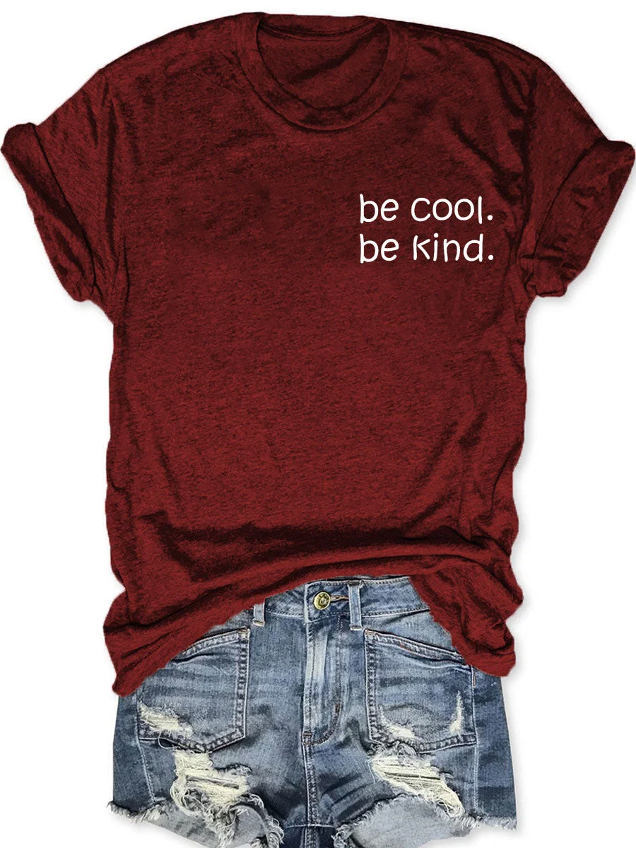 Be Kind Be Cool T-shirt