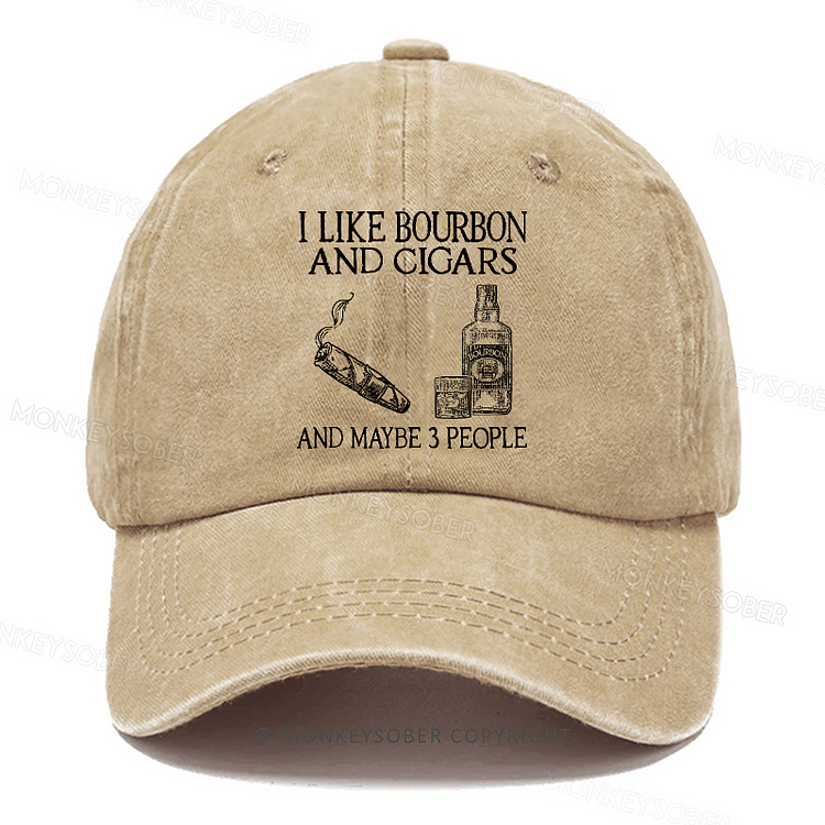 I Like Bourbon And Cigars And Maybe 3 People Funny Washed Baseball Caps