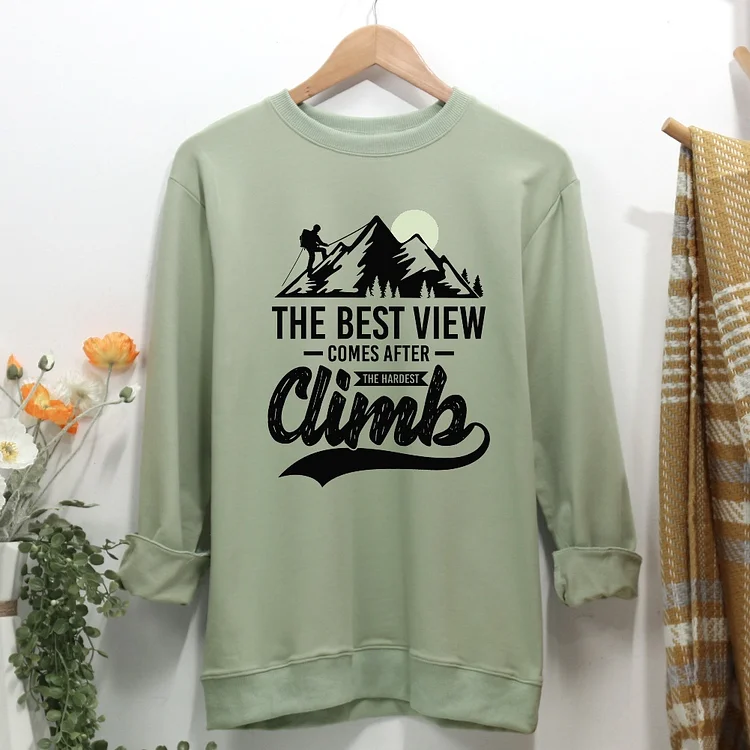 The Best View Comes After The Hardest Climb Women Casual Sweatshirt