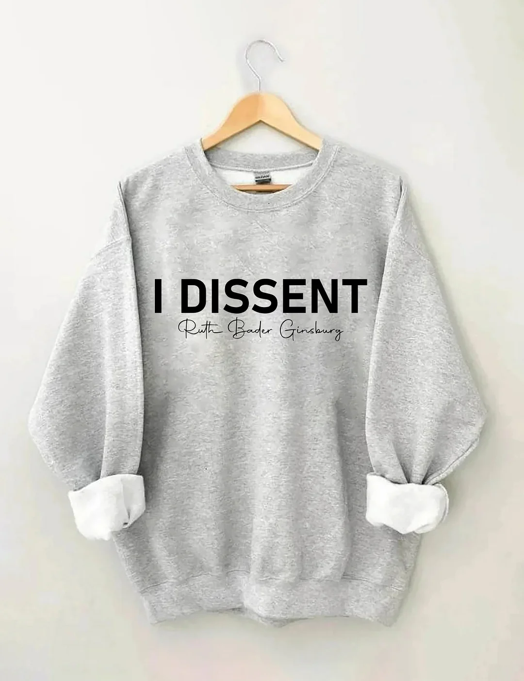 I Dissent RBG Sweatshirt