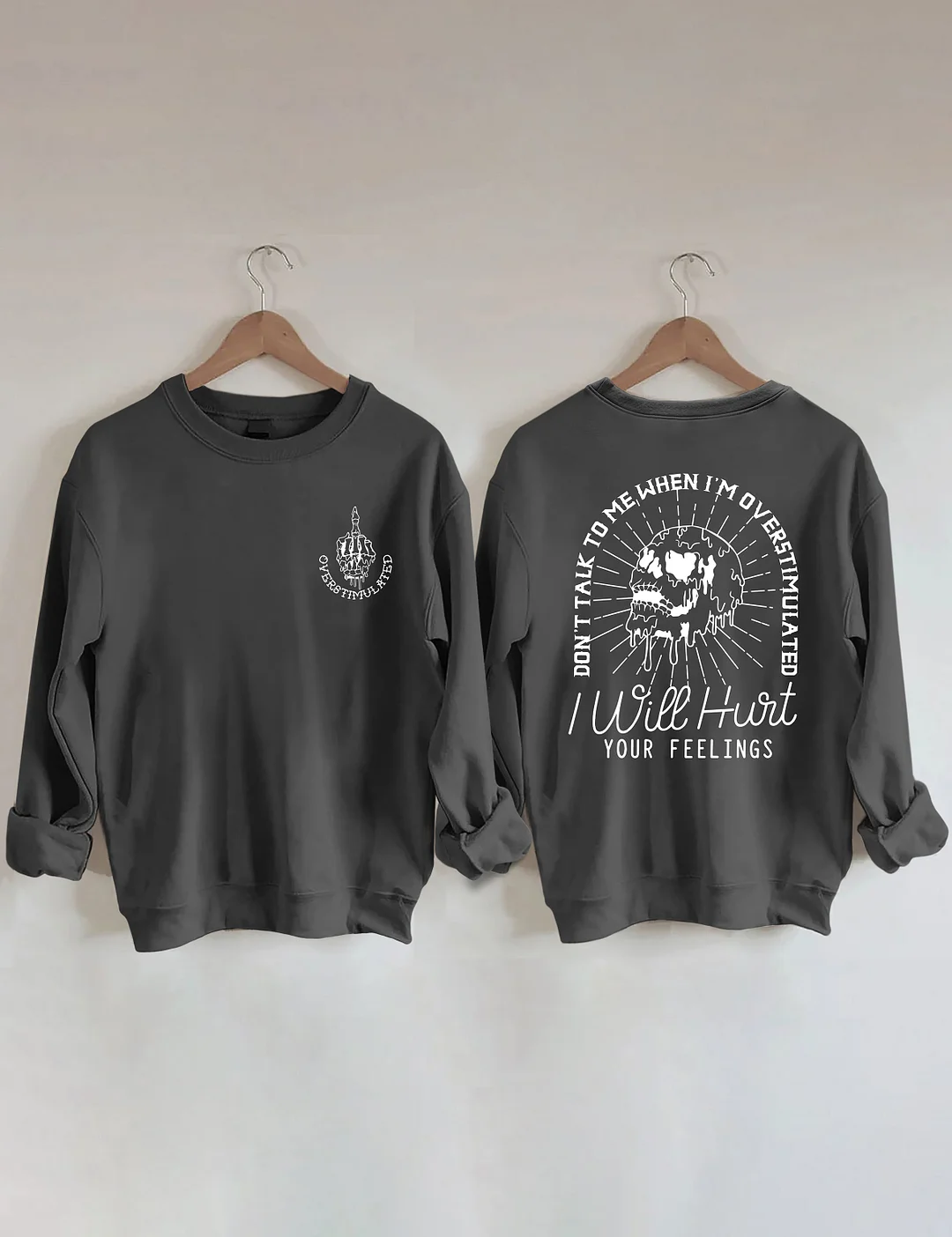 Don't Talk to Me When I'm Overstimulated Sweatshirt