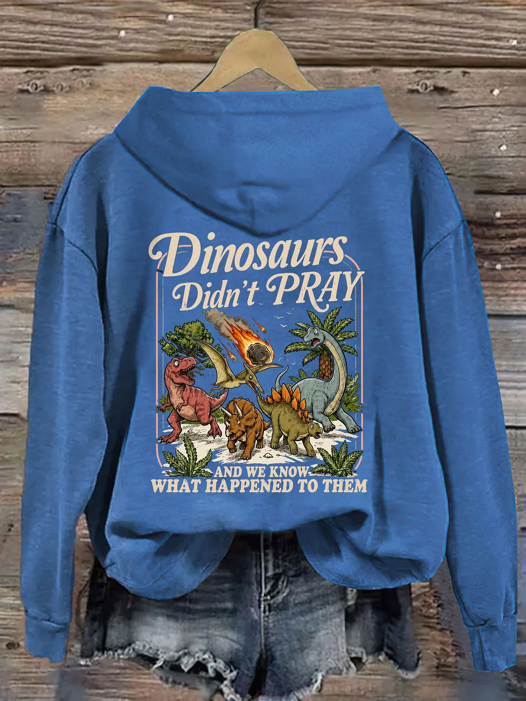 Dinosaurs Didn't Pray Funny Christian Hoodie