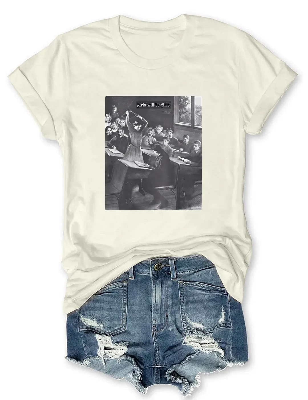 Girls Will Be Girls T-shirt