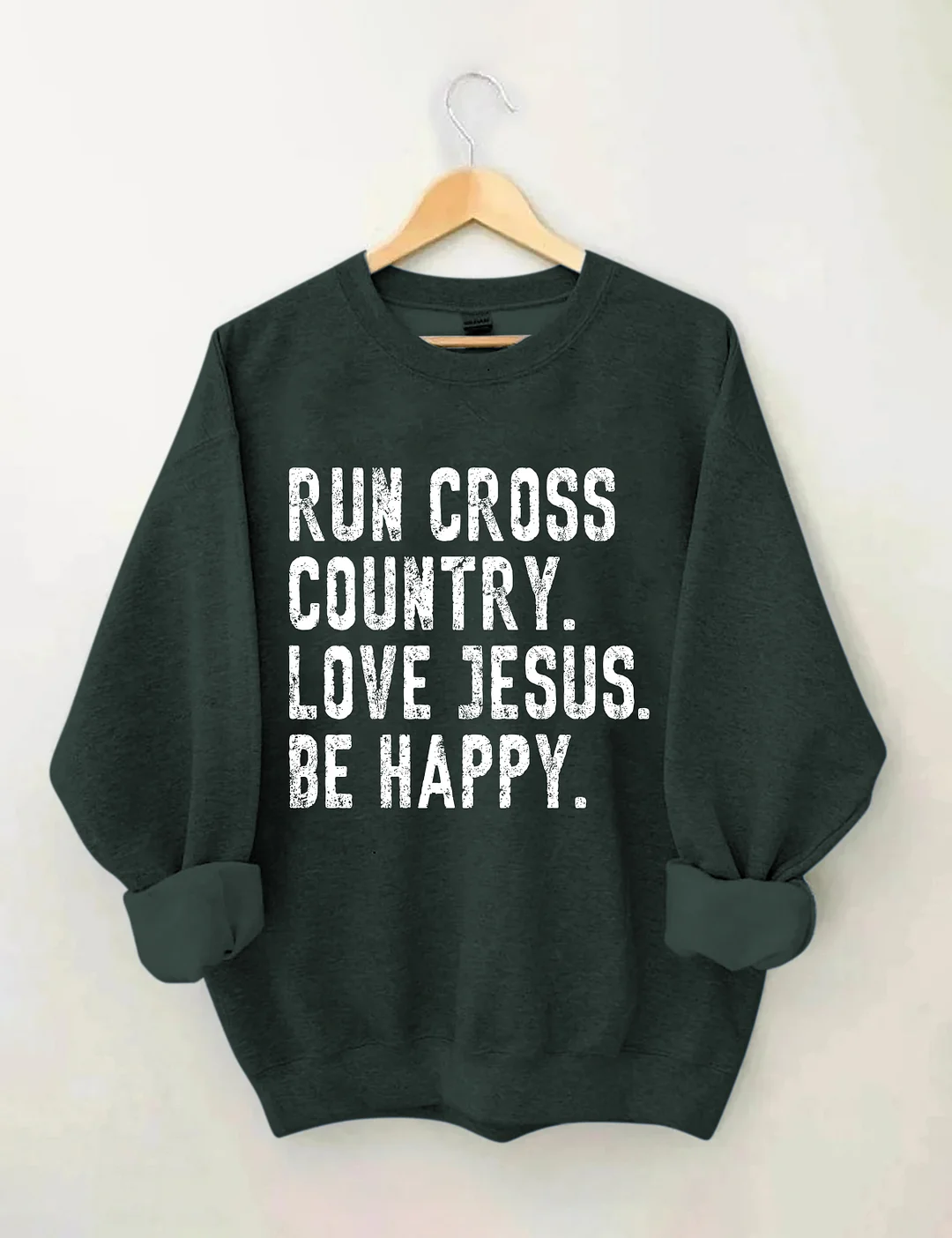 Run Cross Country Love Jesus Be Happy Sweatshirt