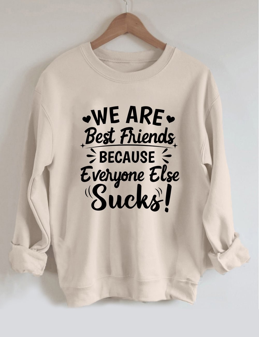 We Are Best Friends Sweatshirt