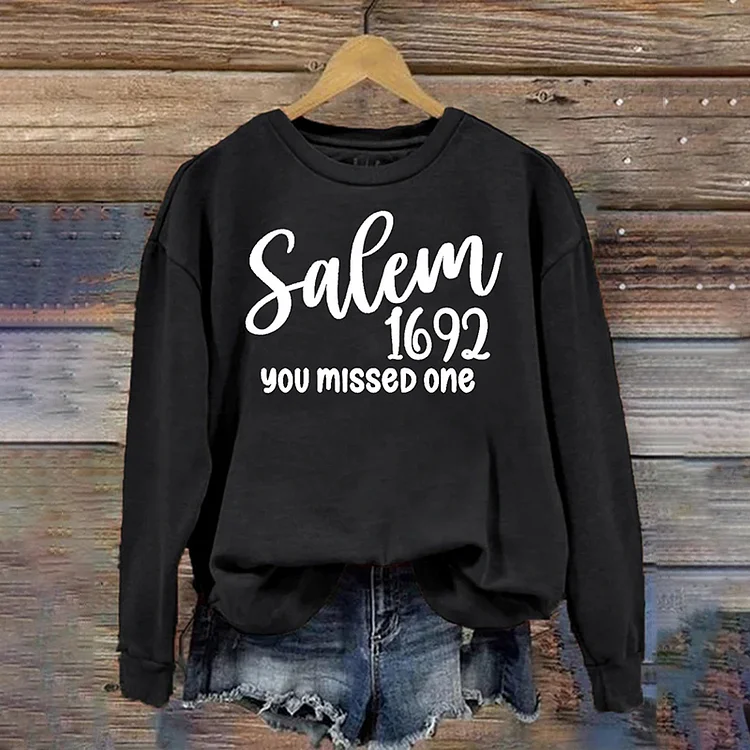 Wearshes Salem With 1692 You Missed One Sweatshirt