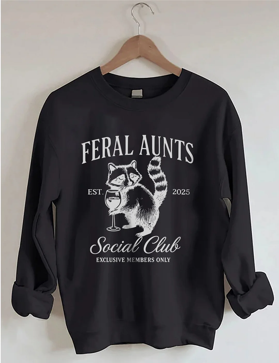 Feral Aunts Social Club Sweatshirt