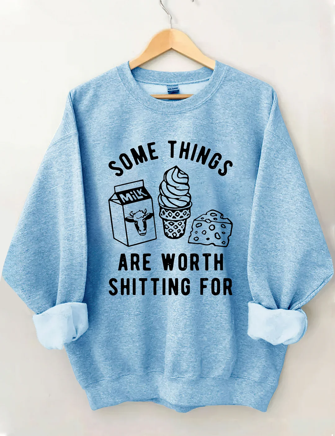 Some Things Are Worth Shitting For Sweatshirt 