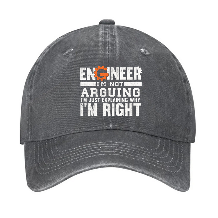 Engineer I Am Not Arguing I Am Just Explaining Why I Am Right Hat