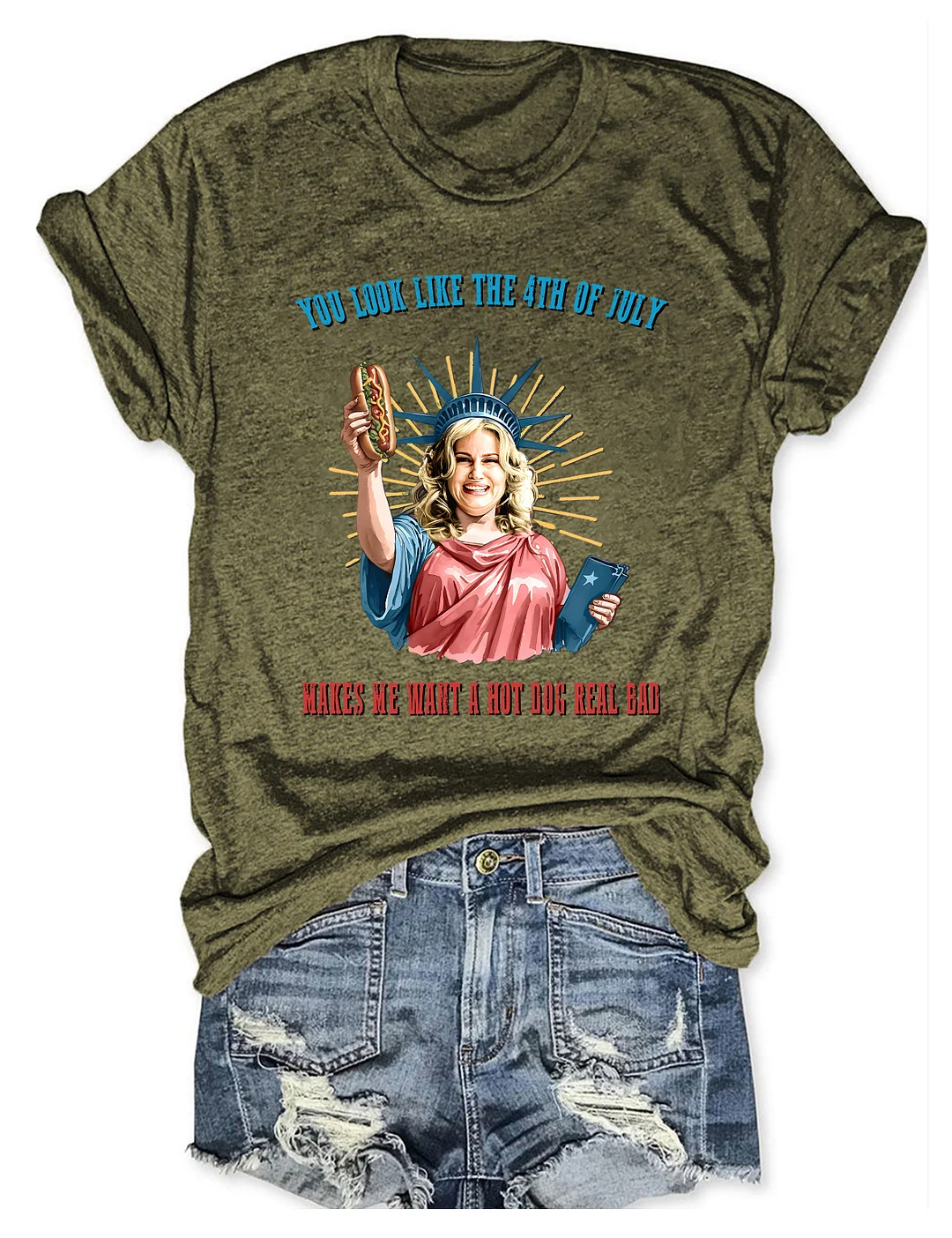 You Look Like The 4th Of July Makes Me Want A Hot Dog Real Bad T-shirt