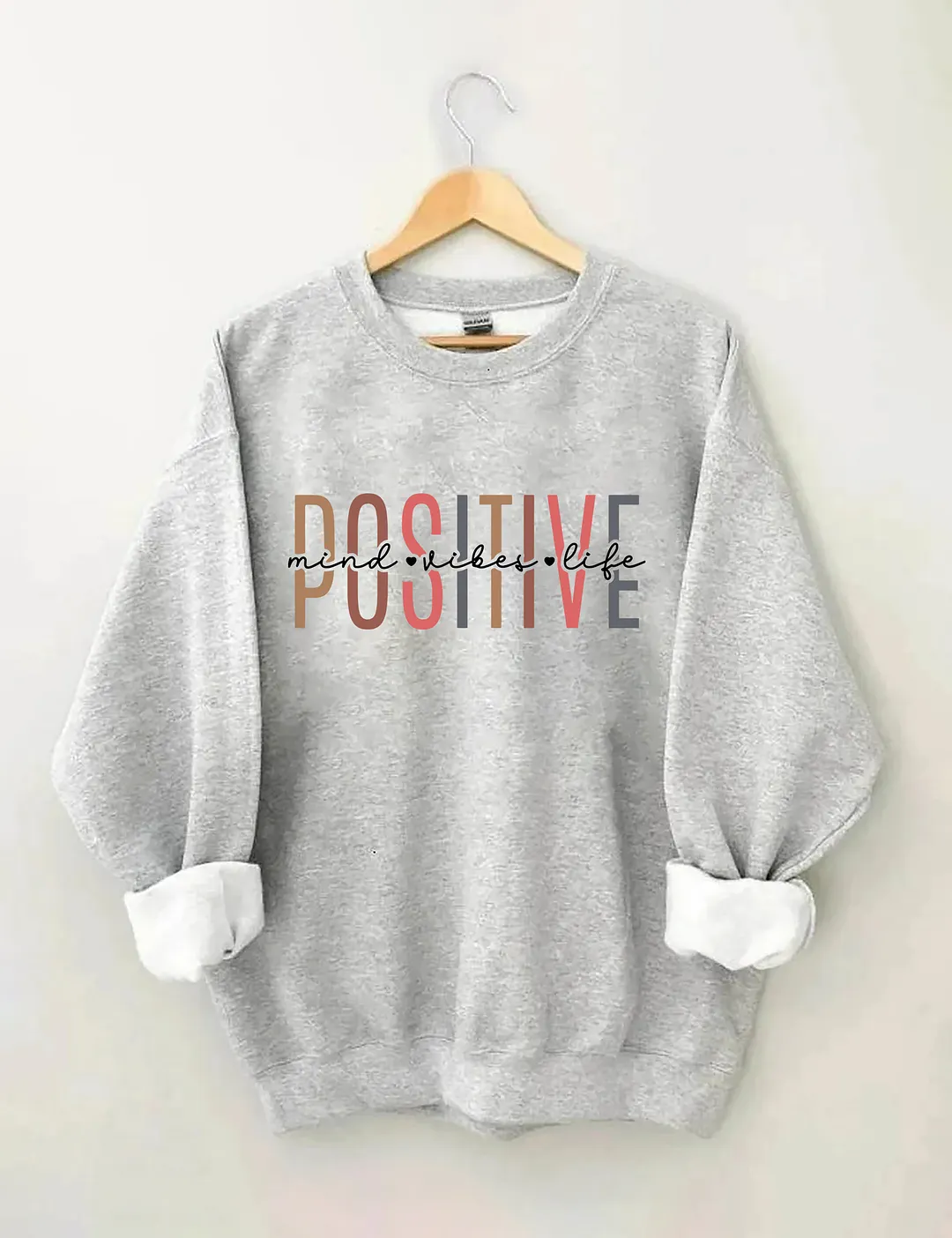 Positive Mind Positive Sweatshirt