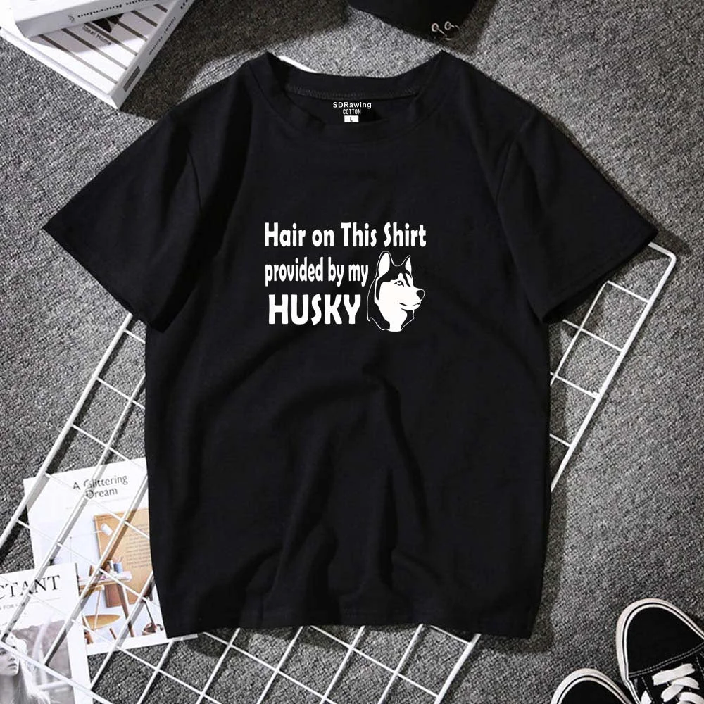 Hair on this provided by my husky letter print cotton T shirt for women dog lover Funny Tee summer tops Hipster Tumblr Cozy tops