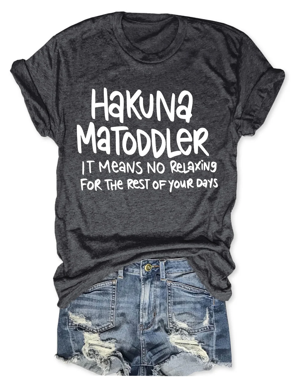 Hakuna Matoddler Funny Mom T-Shirt
