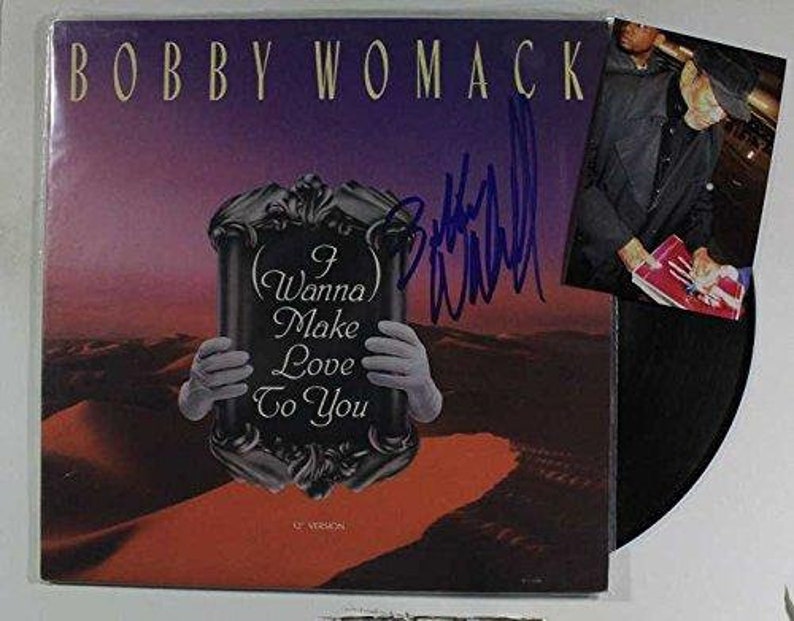 Bobby Womack Signed Autographed I Wanna Make Love to You