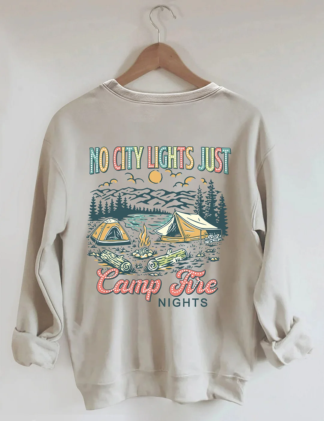 No City Lights Just Camp Fire Nights Sweatshirt