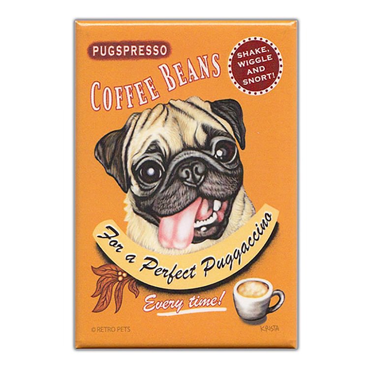 Pug Dog- Coffee Beans Vintage Tin Signs/Wooden Signs - 7.9x11.8in & 11.8x15.7in