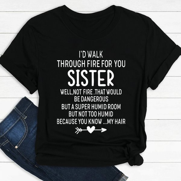 Funny Sisters Tee Shirt, Women T-Shirt, Gift for Sister, Summer Short Sleeve Shirt, Casual Top - Life is Beautiful for You - SheChoic