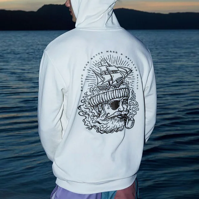Smooth Seas Never Made A Skilled Sailor Printed Men's Hoodie