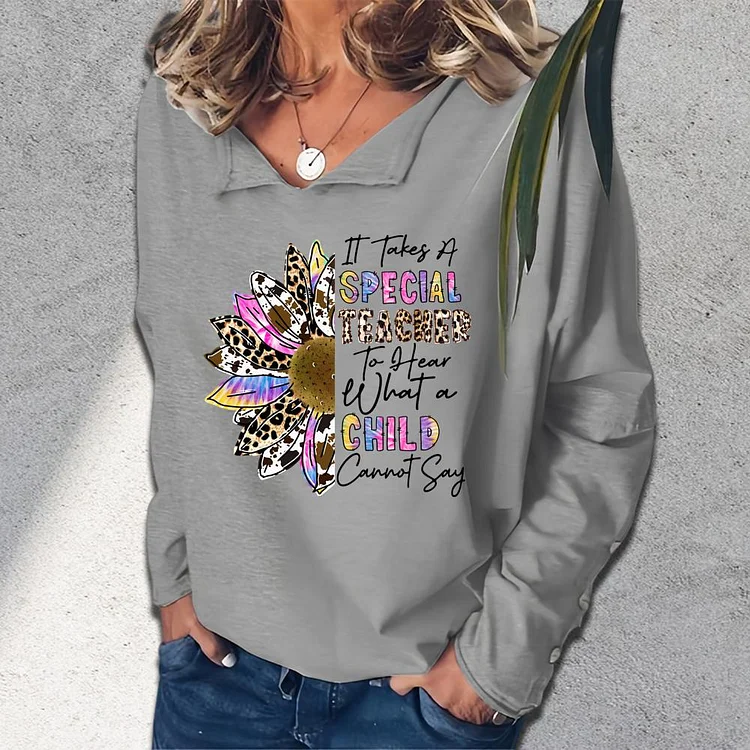 it takes a special teacher for after what a child cannot say V-neck loose  sweatshirt_G242-0023538