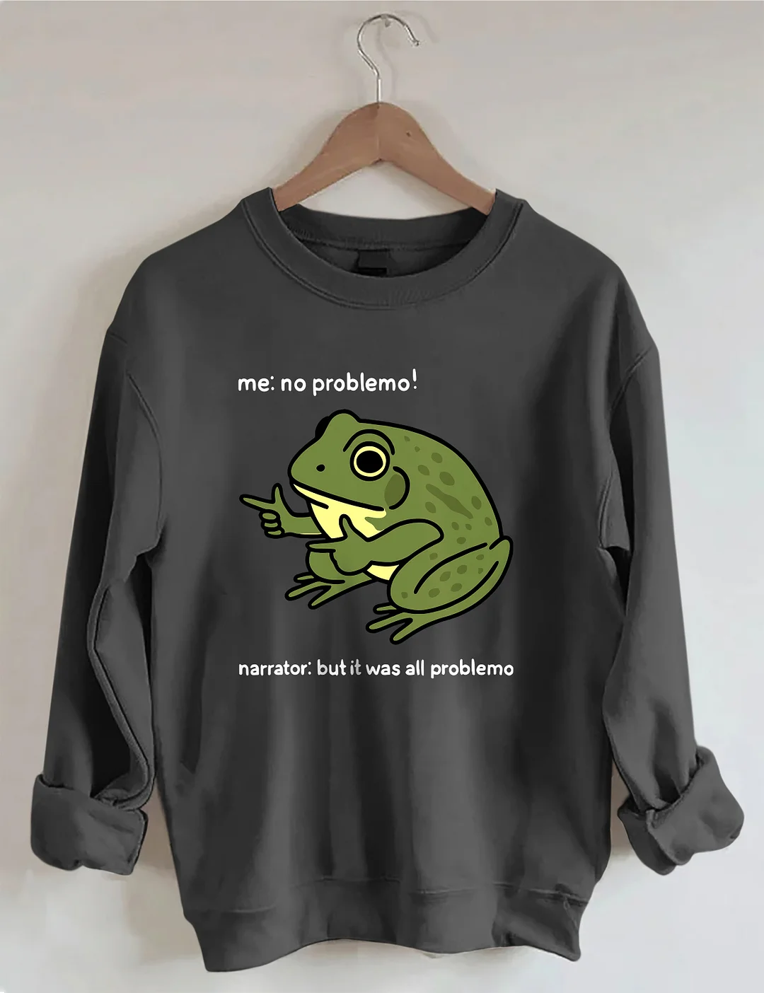 Funny Frog Me No Problemo Sweatshirt