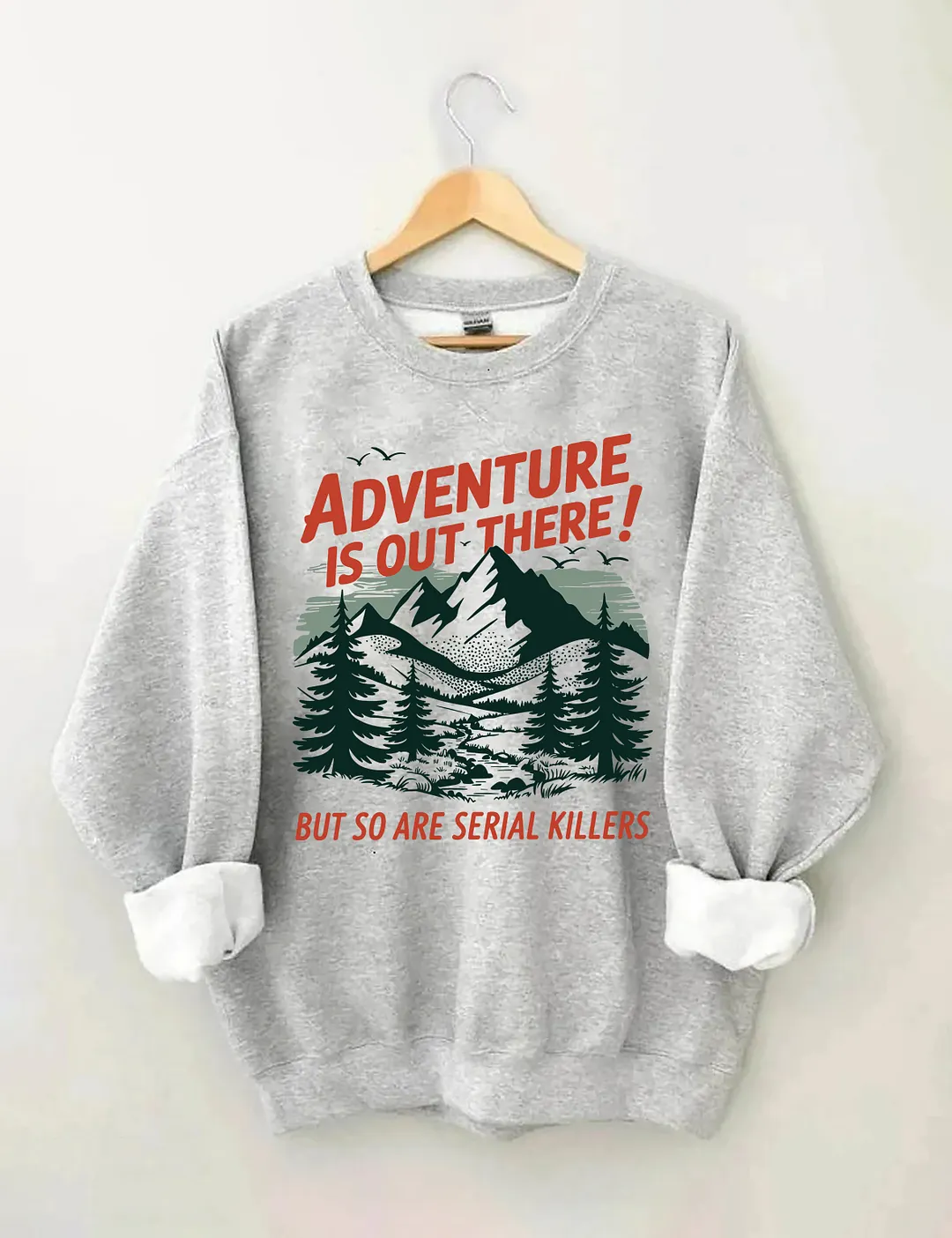 Adventure Is Out There Sweatshirt