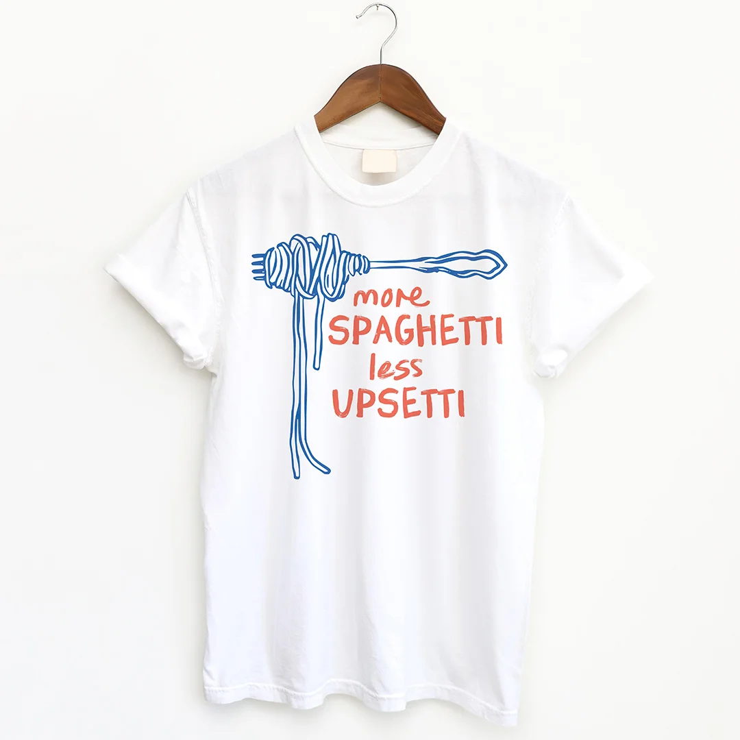 More Spaghetti Less Upsetti T-Shirt