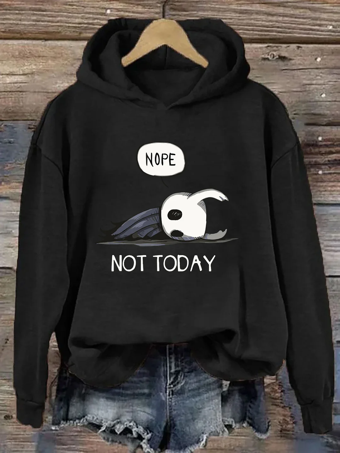Nope Not Today Hoodie
