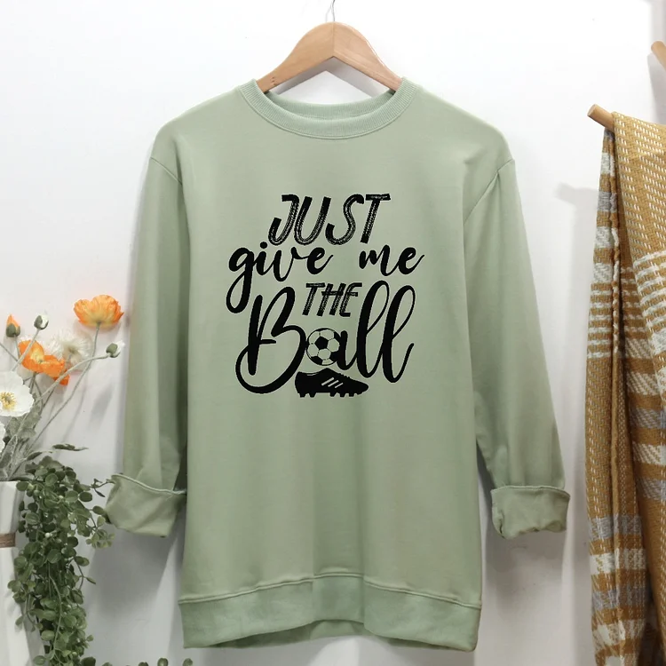 Just give me the ball Women Casual Sweatshirt-Annaletters