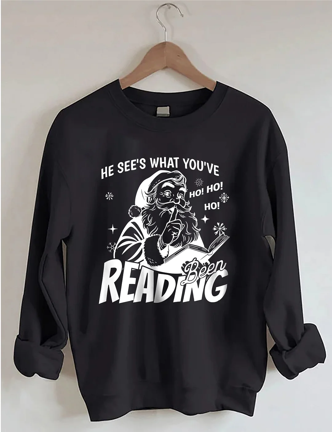 He Sees What You've Been Reading Sweatshirt