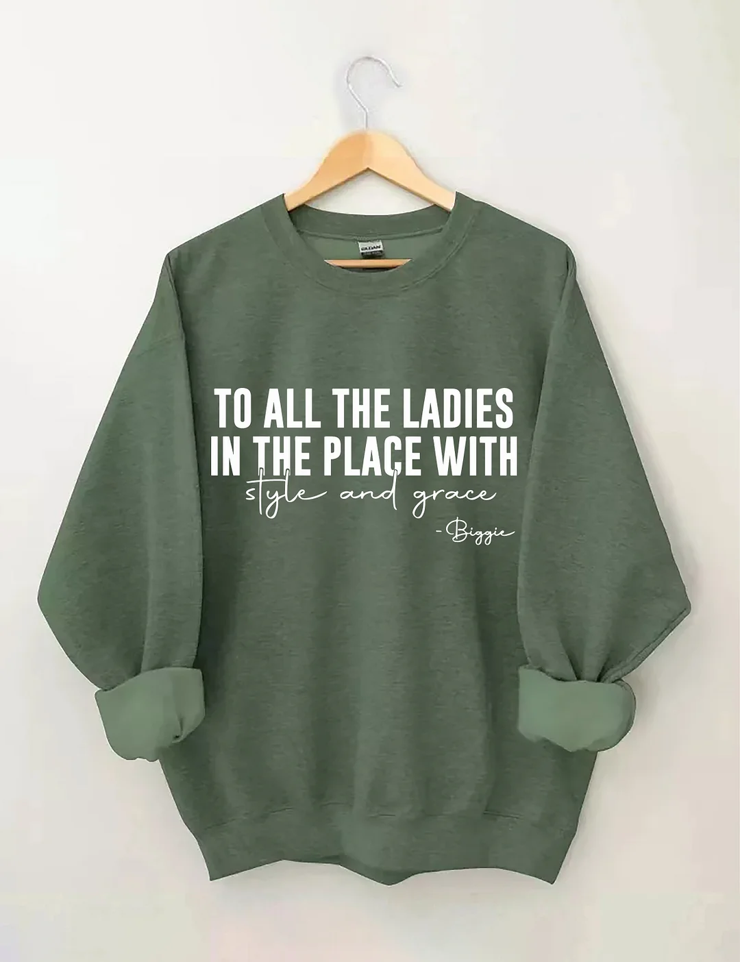 To All The Ladies In The Place With Style And Grace Sweatshirt