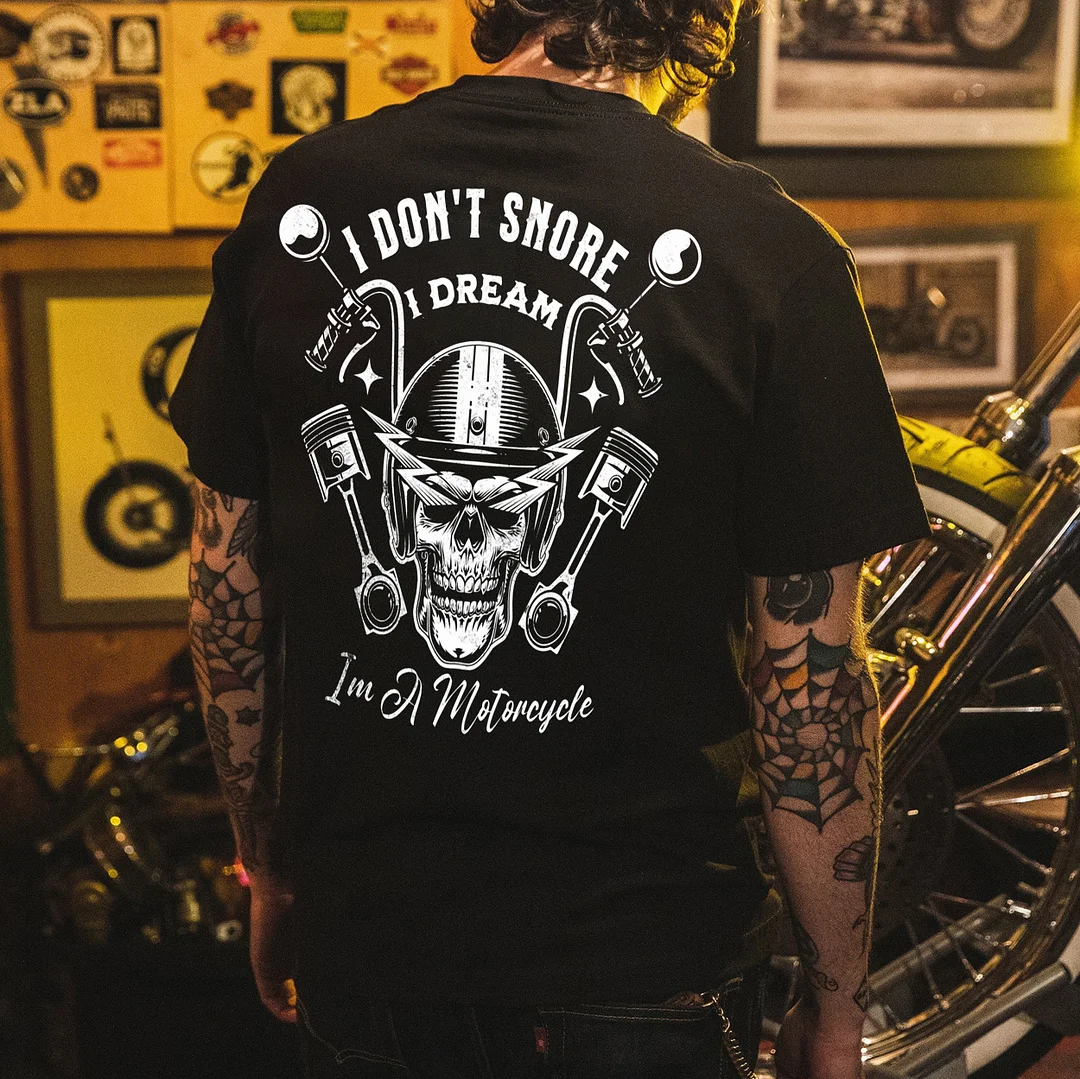 I DON'T SNORE I DREAM I'M A MOTORCYCLE Skull Handle Print Men's T-shirt