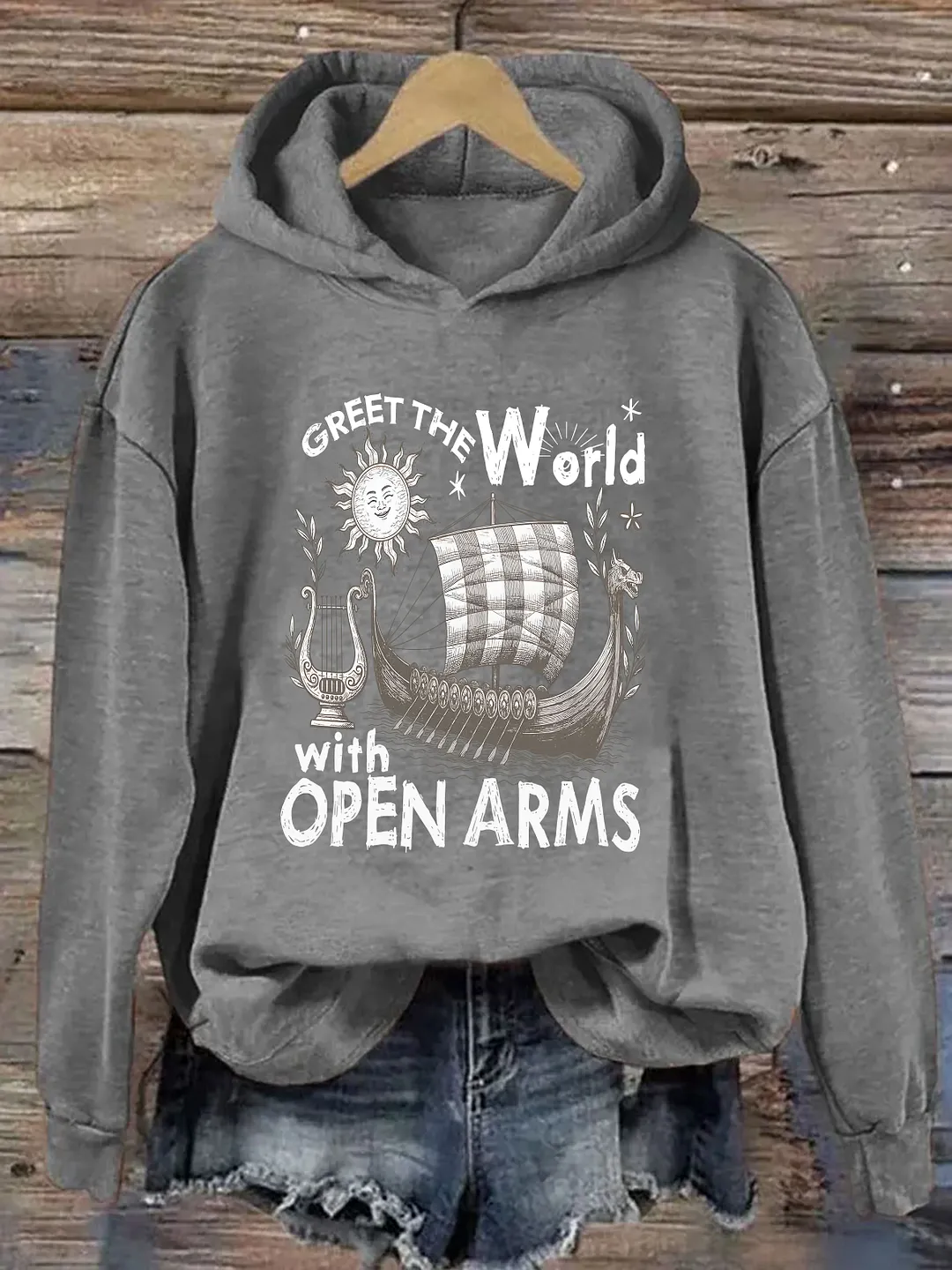 Greet the World With Open Arms Hoodie