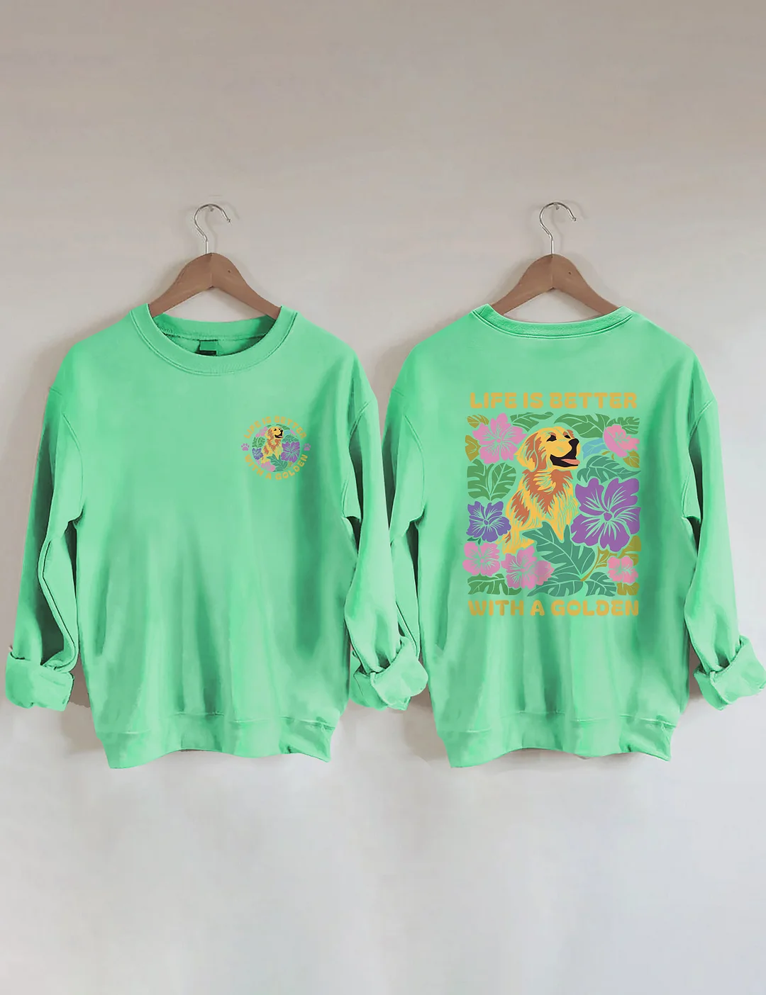 Life Is Better With A Golden Sweatshirt