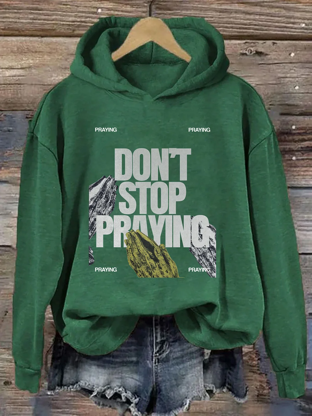 Don't Stop Praying Hoodie