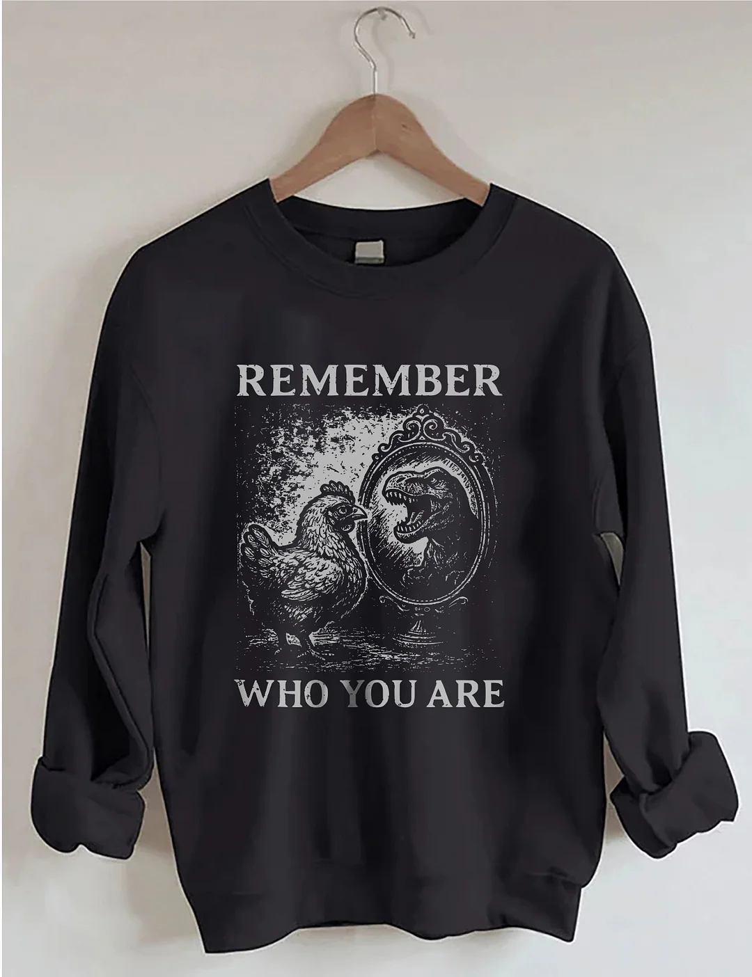 Remember Who You Are Sweatshirt