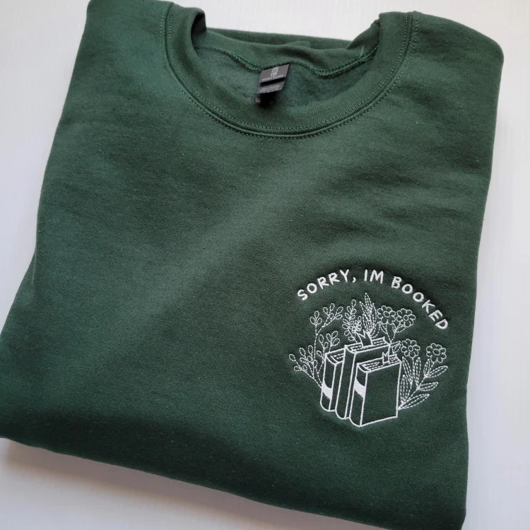 Embroidered Sorry I'm Booked Sweatshirt, Bookish, Booklover Shirt, Floral Books, Book Lover Tee, Reading Crewneck, Im Booked Hoodie