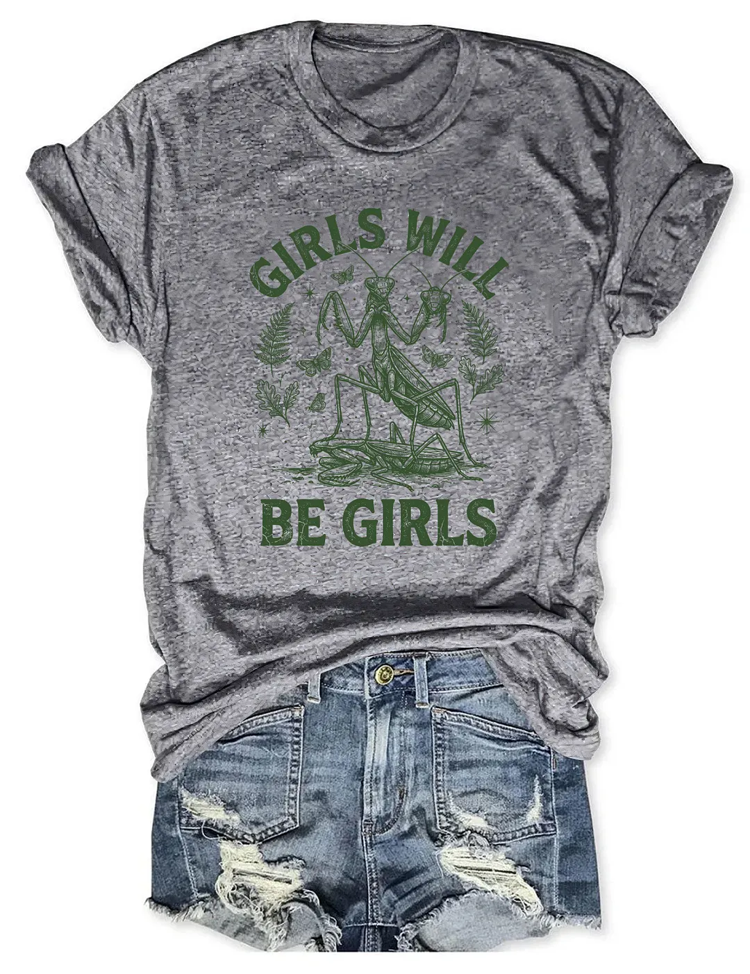 Girls Will Be Girls T-shirt