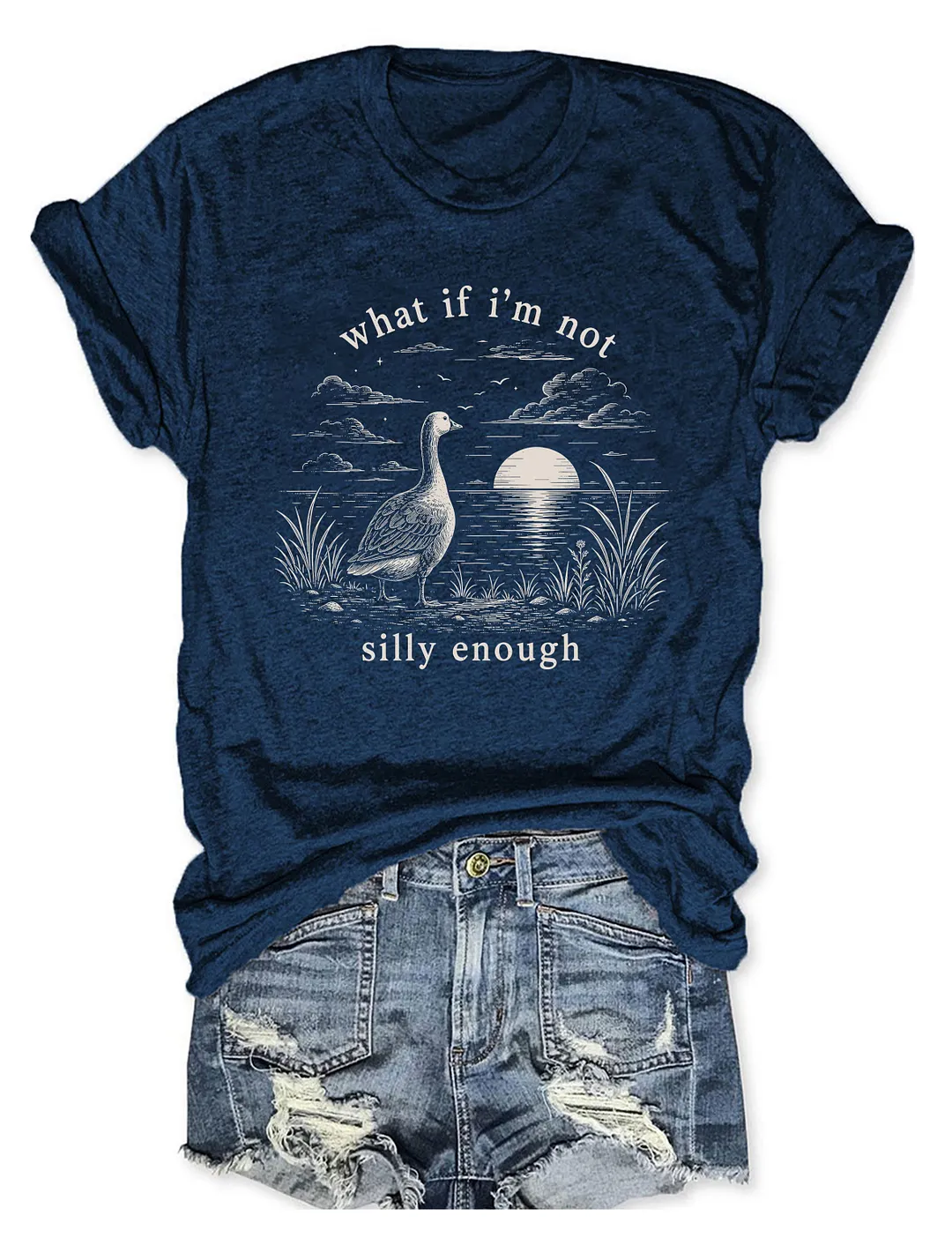 What If I'm Not Silly Enough T-shirt