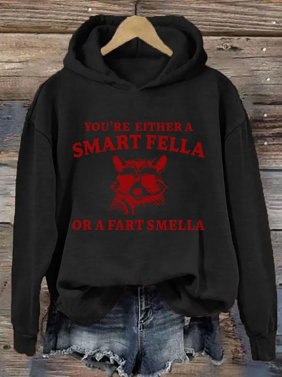 You're Either A Smart Fella Or A Fart Smella Hoodie